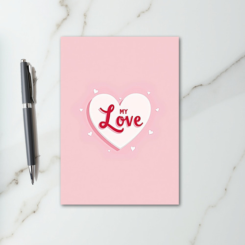 Pink My Love Valentines Card