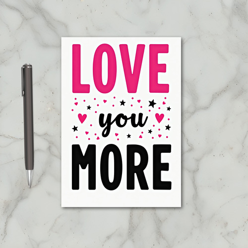 Pink Romantic Love You More Card