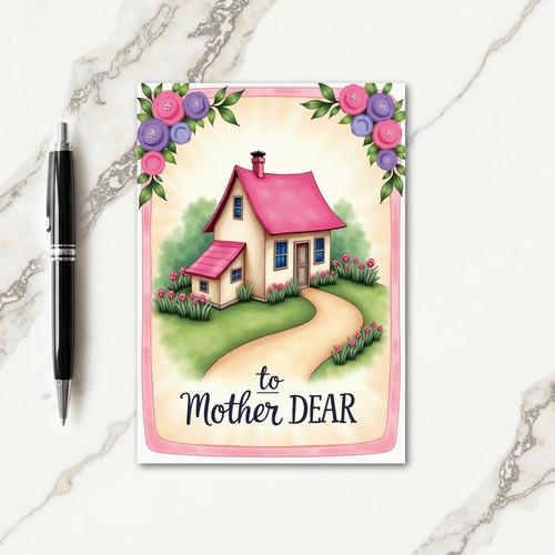 Pink Roof House Mother Dear Card
