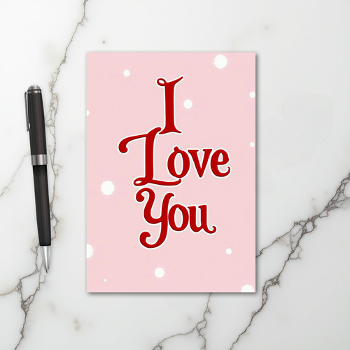 Pink Valentine I Love You Card