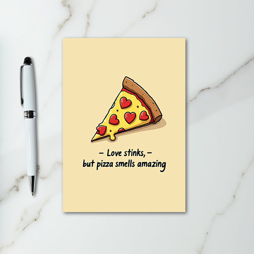 Pizza Smells Amazing Love Stinks Card