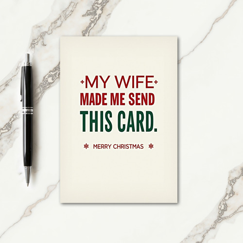 My Wife Made Me Holiday Card
