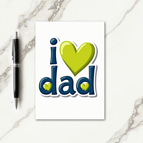 Polished I Love Dad Fathers Day Card