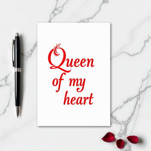 Queen Of My Heart Love Card