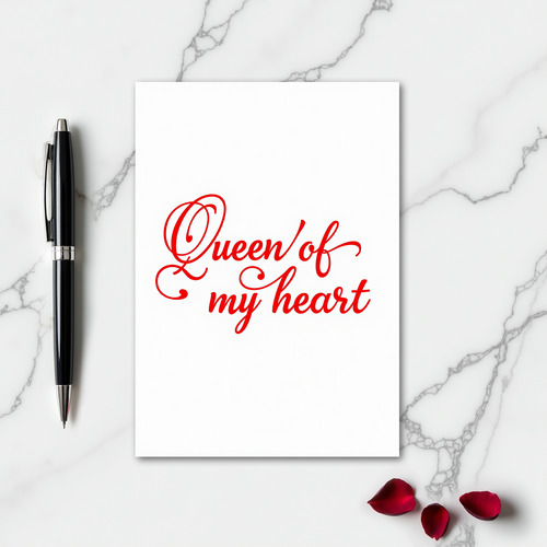 Queen Of My Heart Lovely Card