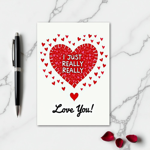 Really Really Love You Romantic Card