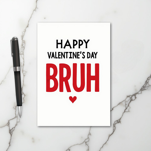 Red Happy Valentines Day Bruh Card