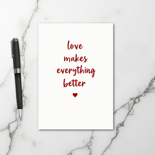Red Love Makes It Better Card