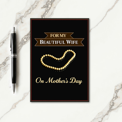 Refined Wife Mothers Day Card