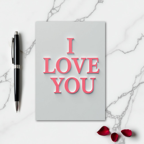 Romantic 3D I Love You Card