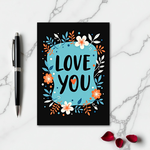 Romantic Floral Love You Card