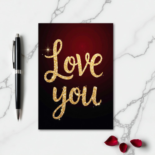 Romantic Glitter Script Love You Card