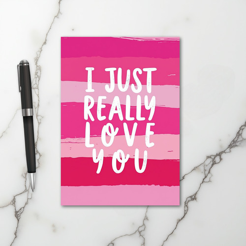 Romantic I Just Really Love You Card