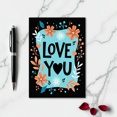 Romantic I Love You Floral Card