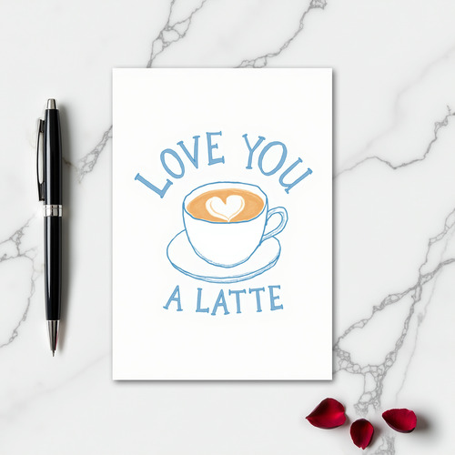 Romantic I Love You Latte Card