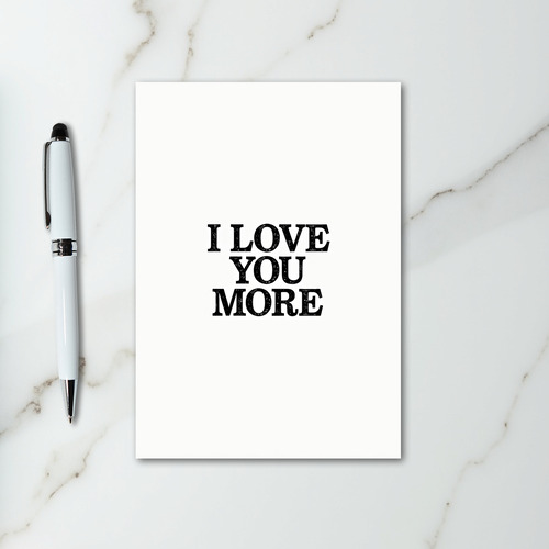 Romantic I Love You More Card