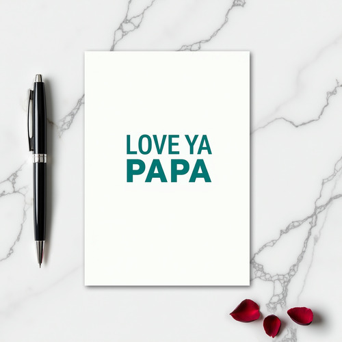 Romantic Love Ya Papa Card