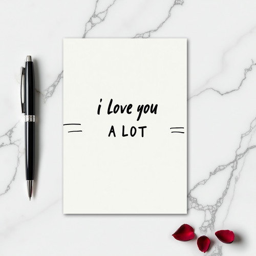 Romantic Love You A Lot Card