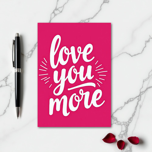 Romantic Love You More Script Card