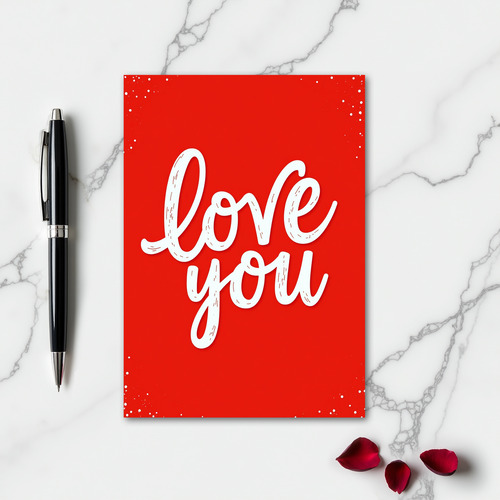 Romantic Love You Speckled Card