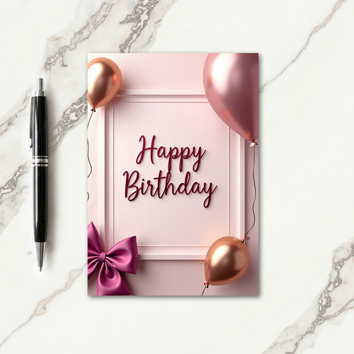 Rose Gold Balloons Birthday Card