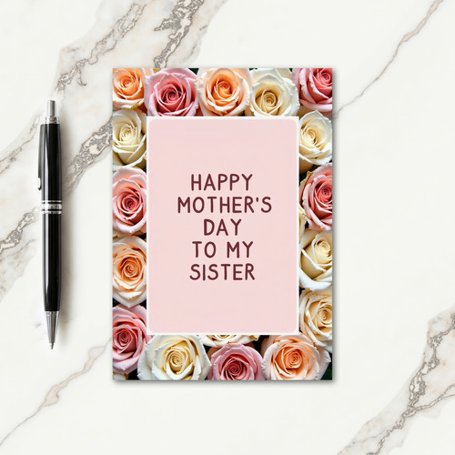 Rose Mothers Day Card To My Sister