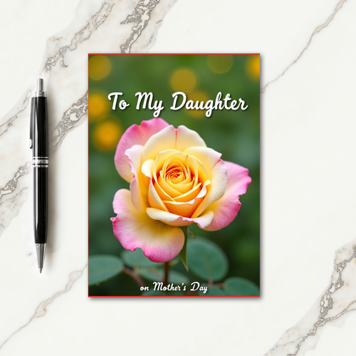 Rose To Daughter Mothers Day Card