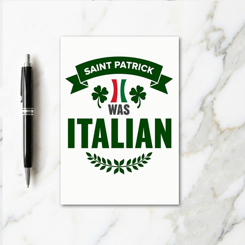 Saint Patrick Was Italian Card