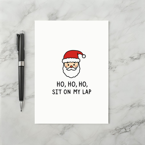 Santa Ho Ho Ho Sit On My Lap Card