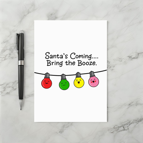 Santa is Coming Bring the Booze Funny Christmas Card