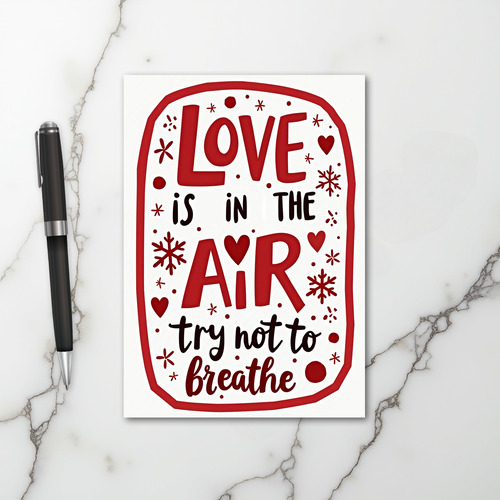 Sarcastic Love Is In The Air Card
