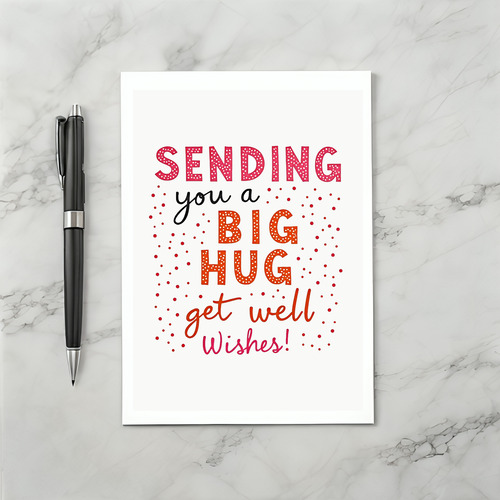 Sending you a Big Hug Get Well Card