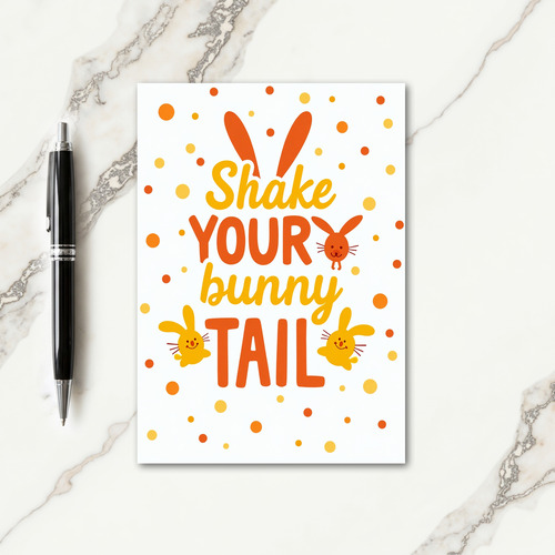 Shake Your Bunny Tail Greeting Card