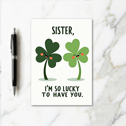 Shamrock Sister Lucky You Card