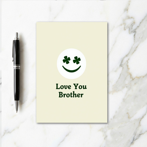 Shamrock Smile Love You Brother Card