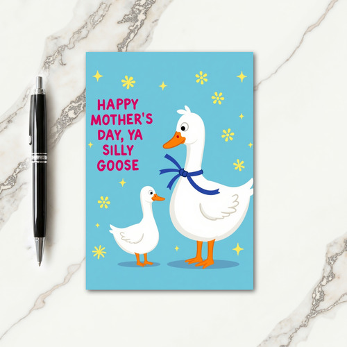 Silly Goose Mothers Day Card