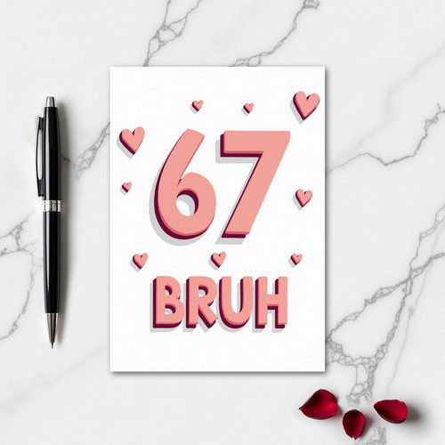Simple 67 Bruh Hearts Card