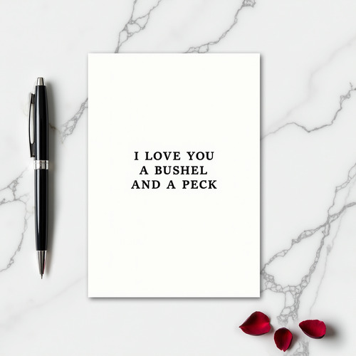 Simple Bushel And Peck Love Card