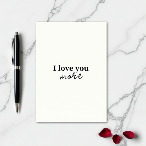 Simple I Love You More Card