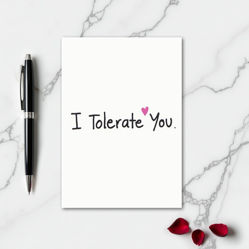 Simple I Tolerate You Card
