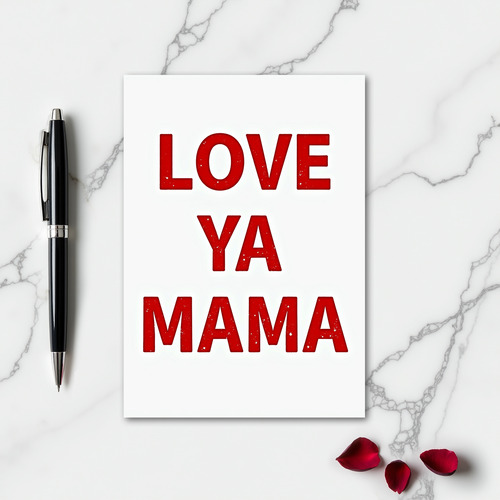 Simple Love Ya Mama Glitter Card