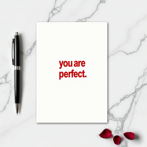 Simple You Are Perfect Card