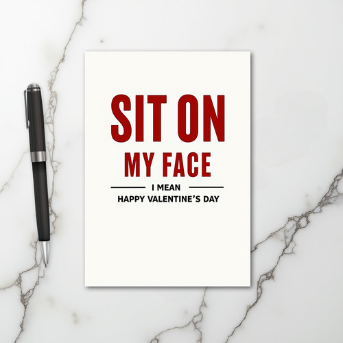Sit On My Face Funny Valentines Card