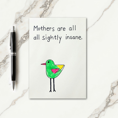 Slightly Insane Mothers Day Card