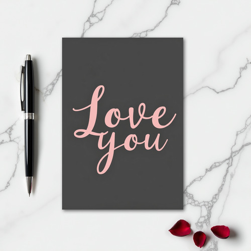 Smooth Minimalist Love You Script Card