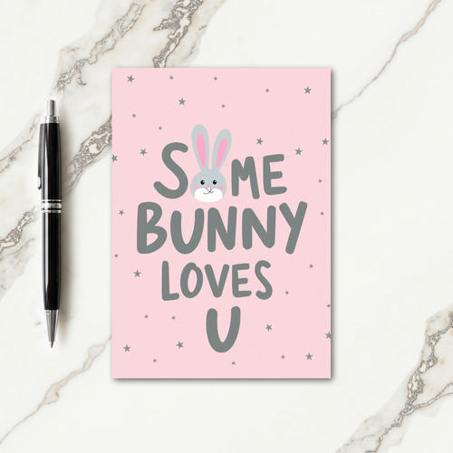 Some Bunny Loves You Cute Card