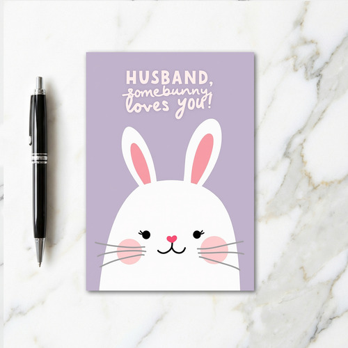 Somebunny Loves You Husband Card