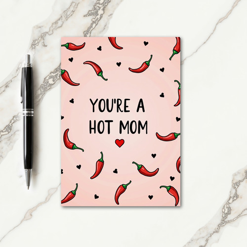 Spicy Hot Moms Day Card