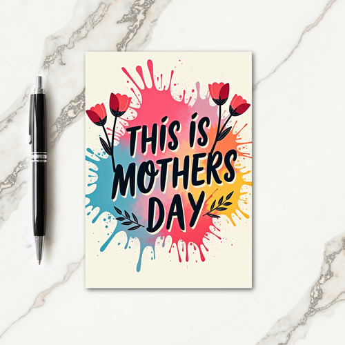 Splatter Mothers Day Card
