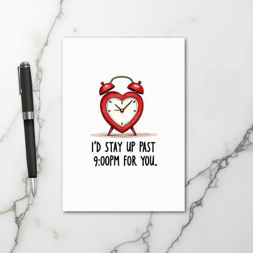 Stay Up For You Love Card